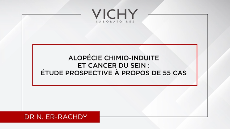 Alopécie Chimio-induite et cancer du sein : Etude prospective à propos de 55 cas par Dr N. ER-RACHDY